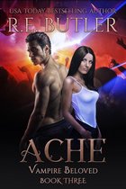 Vampire Beloved 3 - Ache (Vampire Beloved Book Three)