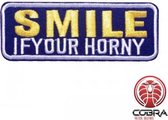 Smile if your horny funny geborduurde patch embleem | Strijkpatch embleemes | Military Airsoft