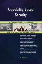 Capability Based Security A Complete Guide - 2020 Edition