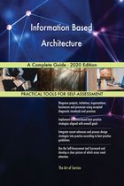 Information Based Architecture A Complete Guide - 2020 Edition