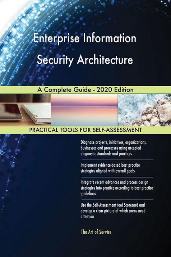 Enterprise Information Security Architecture A Complete Guide - 2020 ...