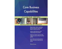 Core Business Capabilities A Complete Guide - 2020 Edition