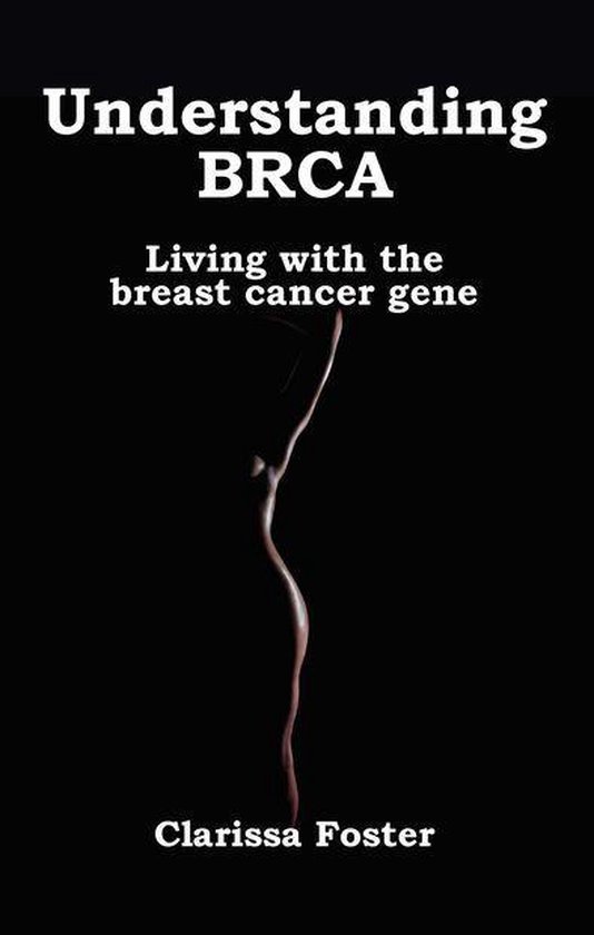 Understanding BRCA (ebook), Clarissa Foster 9781781611210 Boeken
