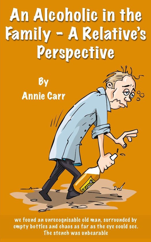 An Alcoholic in the Family - A Relative's Perspective - cover