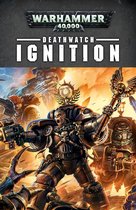 Warhammer 40,000 - Deathwatch: Ignition