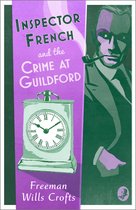 Inspector French 10 - Inspector French and the Crime at Guildford (Inspector French, Book 10)