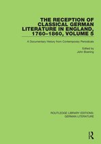 Routledge Library Editions: German Literature - The Reception of Classical German Literature in England, 1760-1860, Volume 5
