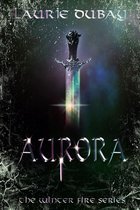 Winter Fire 3 - Aurora (Book III of the Winter Fire Series)