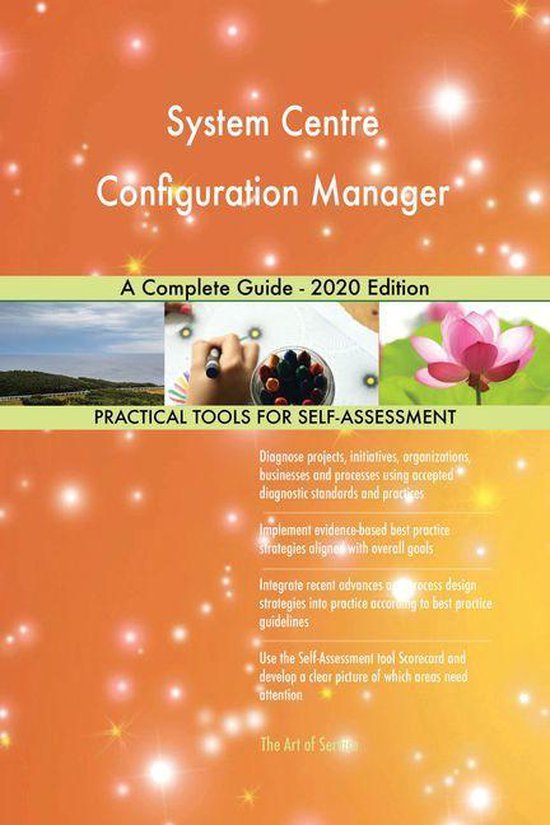System Centre Configuration Manager A Complete Guide - 2020 Edition ...
