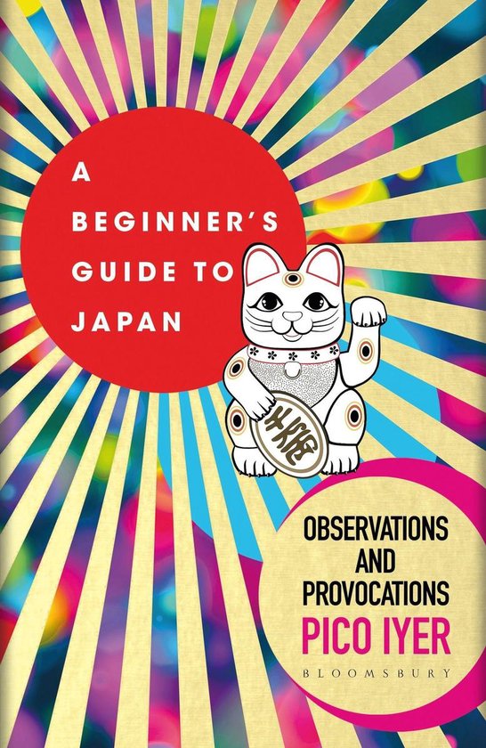 A Beginner's Guide to Japan (ebook), Pico Iyer 9781526611543 Boeken