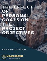 The effect of personal goals on the project objectives