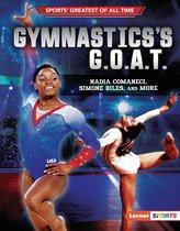 Sports' Greatest of All Time (Lerner ™ Sports) - Gymnastics's G.O.A.T.