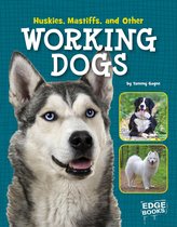 Dog Encyclopedias - Huskies, Mastiffs, and Other Working Dogs