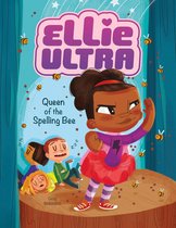 Ellie Ultra - Queen of the Spelling Bee