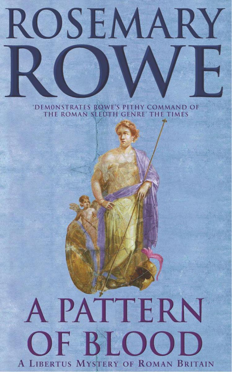 A Pattern of Blood (A Libertus Mystery of Roman Britain, book 2) - Rosemary Rowe