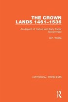 Historical Problems - The Crown Lands 1461-1536
