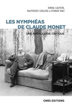 Art et technique - Les Nymphéas de Claude Monet. Une anthologie critique