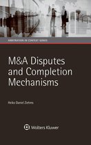Arbitration in Context Series - M&A Disputes and Completion Mechanisms