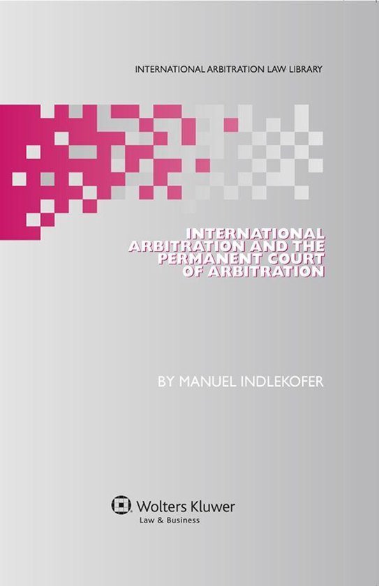 International Arbitration and the Permanent Court of Arbitra ... - cover