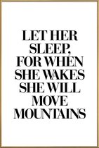 JUNIQE - Poster met kunststof lijst She Will Move Mountains -40x60