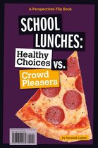 Perspectives Flip Books: Issues - School Lunches