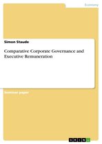 Comparative Corporate Governance and Executive Remuneration