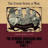 The Spanish-American War and World War I, Part 1