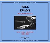 Evans Bill The Quintessence (New York - Newport 1956-1960)