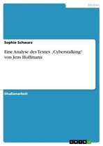 Eine Analyse des Textes 'Cyberstalking' von Jens Hoffmann