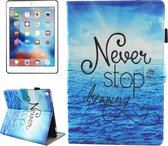 Voor iPad Pro 10.5 inch Never Stop Dreaming Pattern Horizontaal Flip Leren Beschermhoes met Houder & Kaartsleuven & Portemonnee & Pen Slot & Slaap / Wakker worden