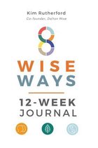 8 Wise Ways 12-Week Journal