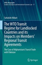 European Yearbook of International Economic Law 17 - The WTO Transit Regime for Landlocked Countries and its Impacts on Members’ Regional Transit Agreements