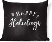 Sierkussens - Kussen - Quote Happy Holidays wanddecoratie nieuwjaar zwart - 40x40 cm - Kussen van katoen