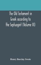 The Old Testament in Greek according to the Septuagint (Volume III)