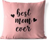 Buitenkussens - Tuin - Moederdag quote ''best mom ever'' tegen roze achtergrond - 60x60 cm