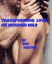 Transforming Love: On Museum Mile