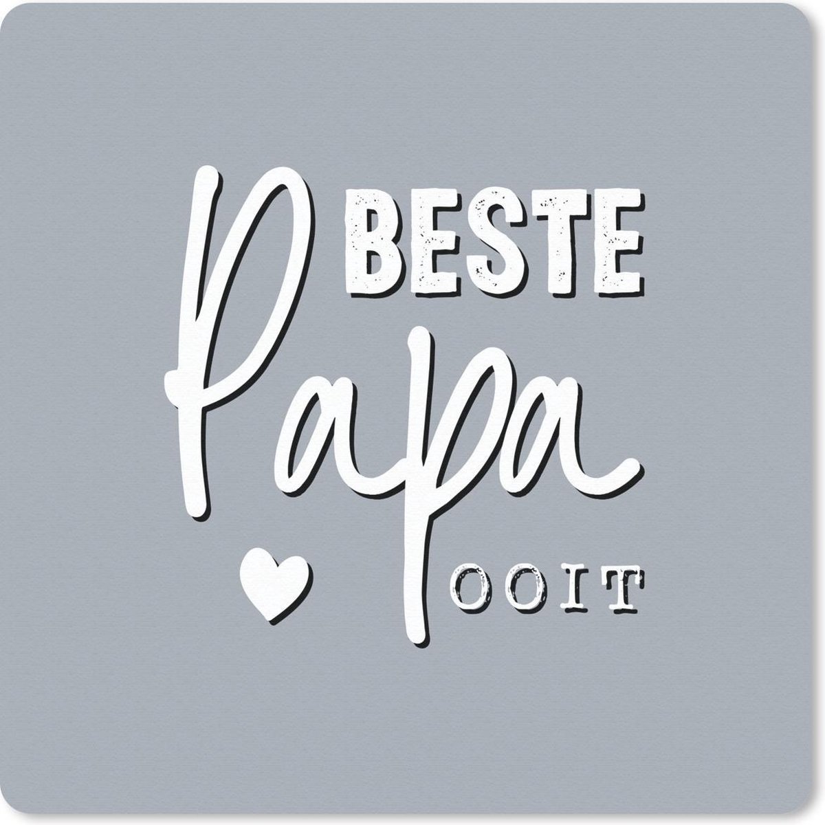 Muismat 30x30 cm - Mousepad Vaderdag Cadeau - Vader - Quote - Beste papa ooit - Spreuken - Muismatten