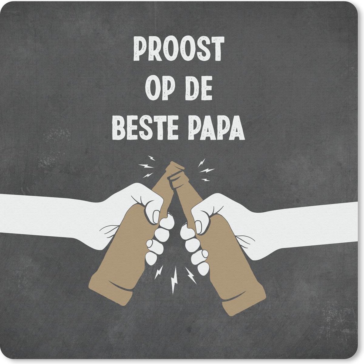 Muismat 20x20 cm - Mousepad Quotes - Proost op de beste papa - Spreuken - Vaderdag - Muismatten