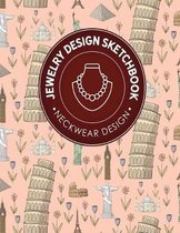 Jewelry Design Sketchbook: Neckwear Design
