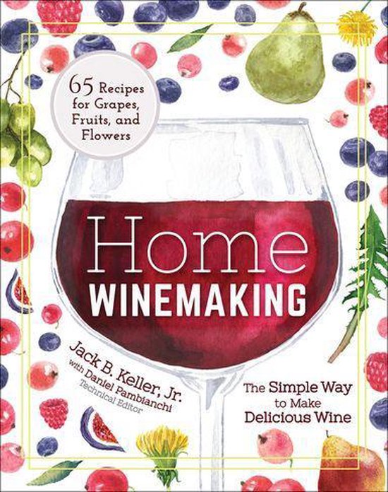 Home Winemaking (ebook), Jack Keller 9781591939481 Boeken bol