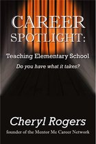 Career Spotlight - Career Spotlight: Teaching Elementary School