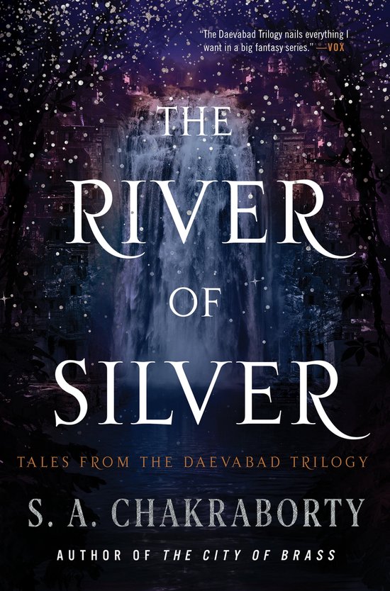 The Daevabad Trilogy 4 - The River of Silver - cover