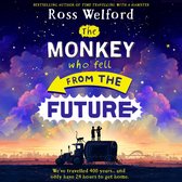 The Monkey Who Fell From The Future: A thrilling futuristic adventure for children aged 9+, from the bestselling author of Time Travelling With a Hamster