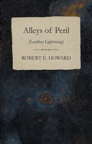 Alleys of Peril (Leather Lightning)