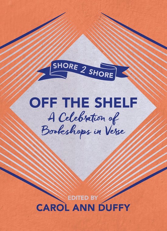 Off The Shelf : A Celebration of Bookshops in Verse