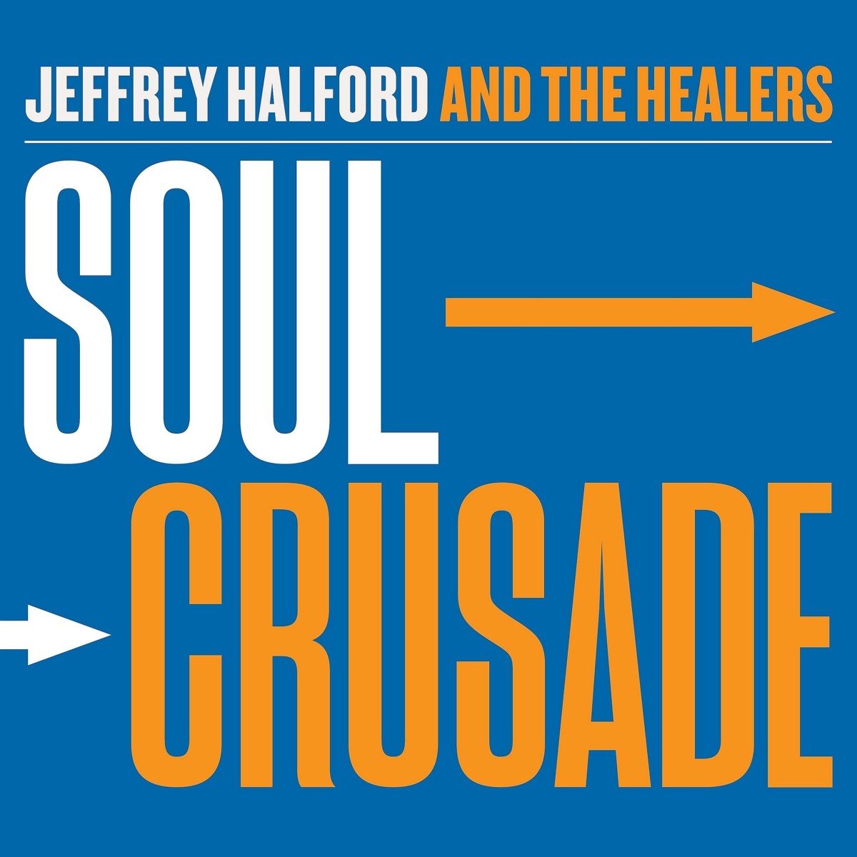 Jeffrey Halford & The Healers - Soul Crusade (CD)