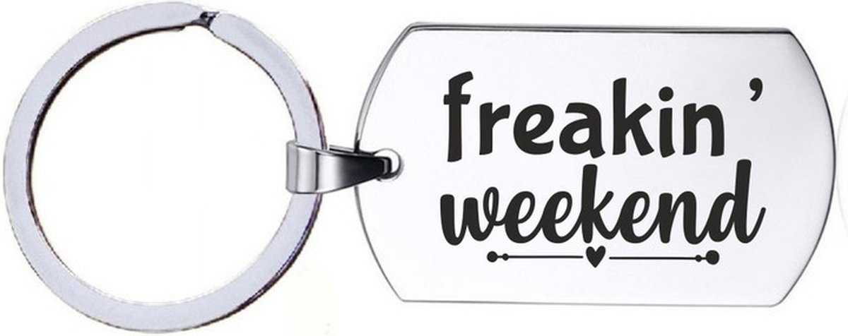 Sleutelhanger RVS - Freakin Weekend