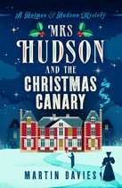 A Holmes & Hudson Mystery 6 - Mrs Hudson and The Christmas Canary