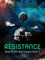 Saga of the Bold People 3 - Resistance (Saga of the Bold People Book 3)