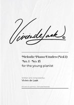 Piano books written by Vivien de Laak Opus 1 -   Vivien de Laak Melodic Piano Études For The Young Pianist (Vol. 1)